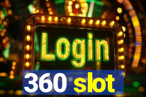 360 slot