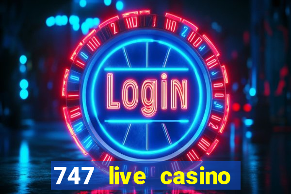 747 live casino login slot play app