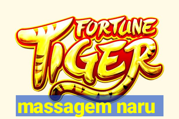 massagem naru