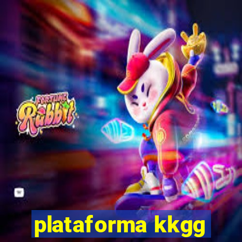 plataforma kkgg