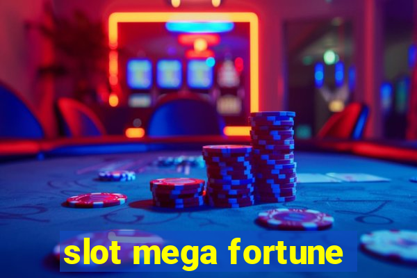 slot mega fortune