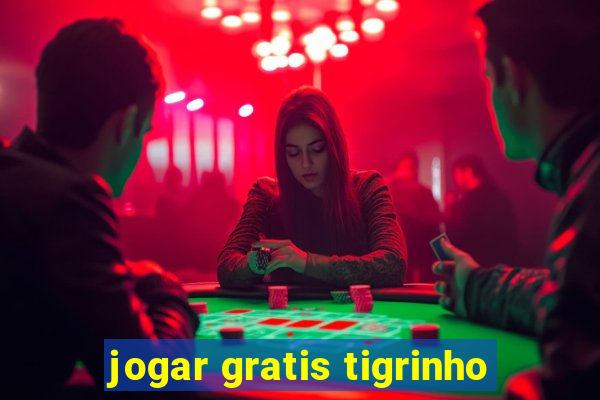 jogar gratis tigrinho