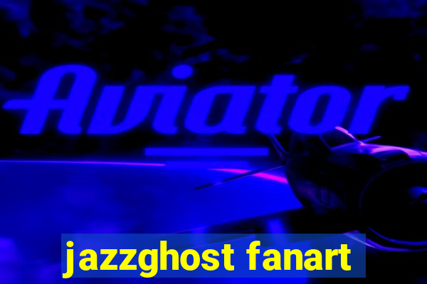 jazzghost fanart