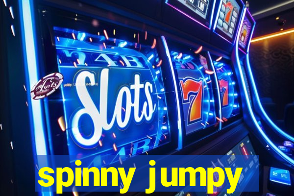 spinny jumpy