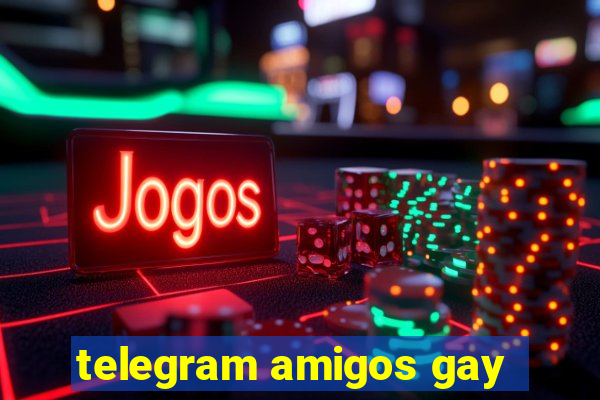 telegram amigos gay