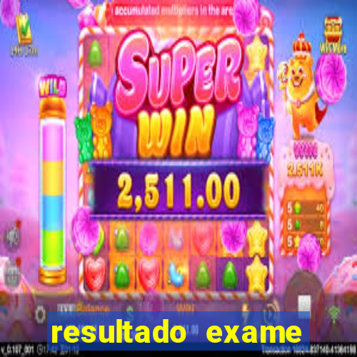 resultado exame eliel figueiredo