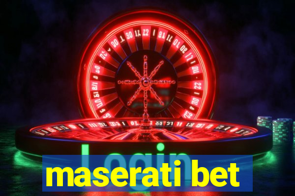 maserati bet