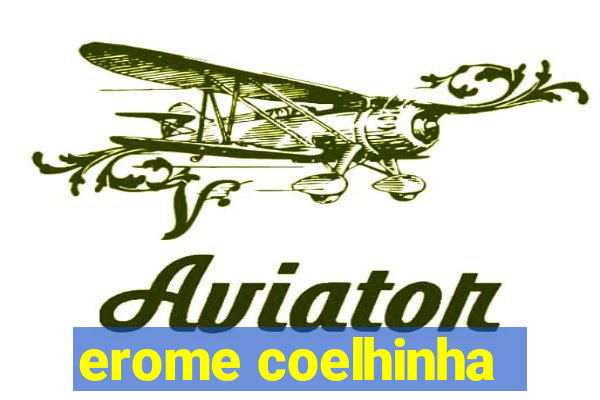 erome coelhinha