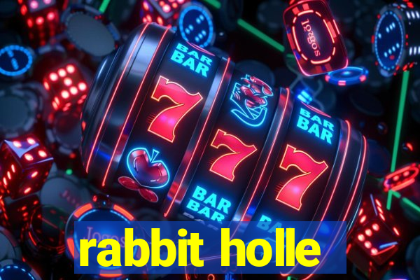 rabbit holle