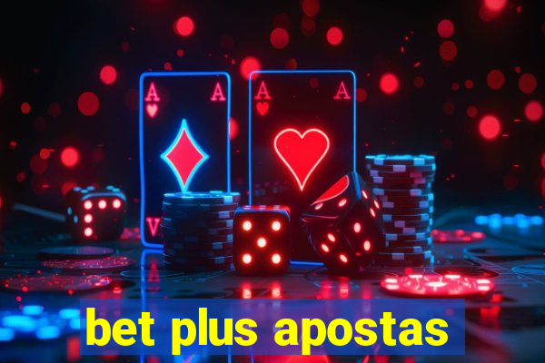 bet plus apostas