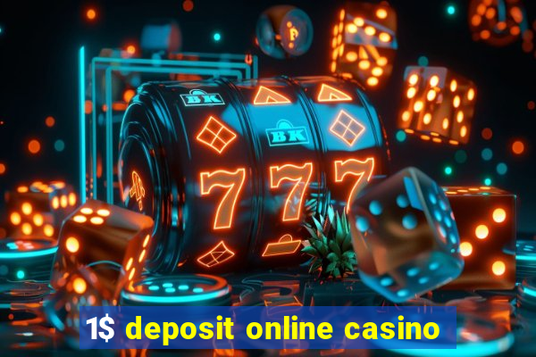 1$ deposit online casino