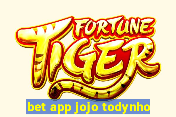 bet app jojo todynho