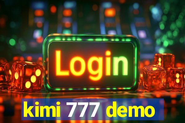 kimi 777 demo