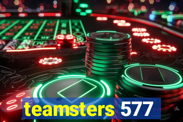 teamsters 577