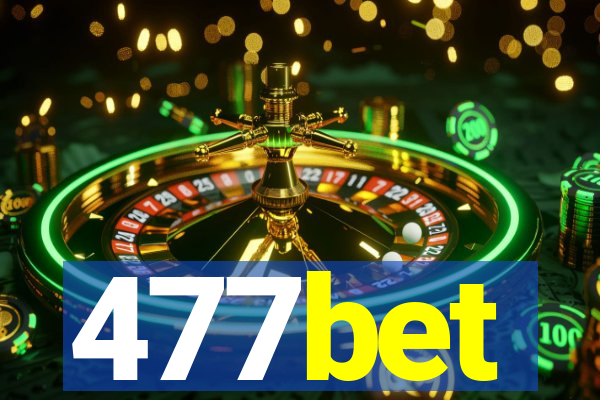 477bet