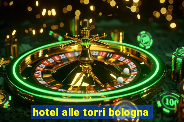 hotel alle torri bologna