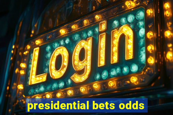 presidential bets odds