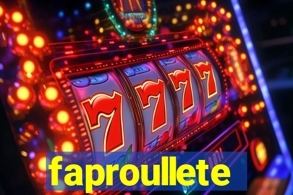 faproullete