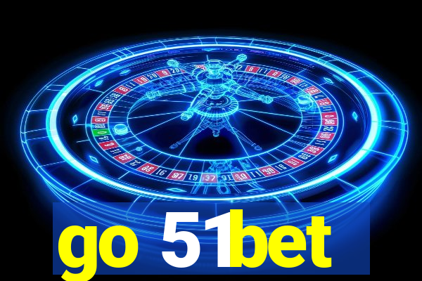 go 51bet