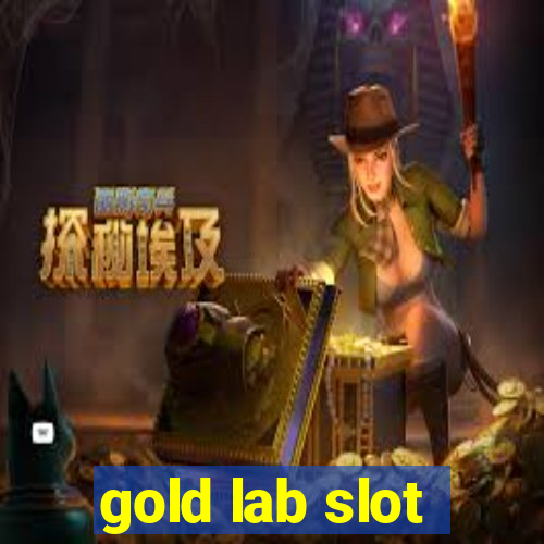 gold lab slot