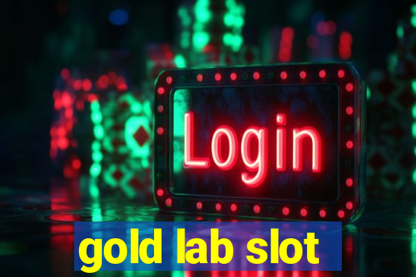 gold lab slot