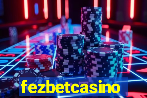 fezbetcasino