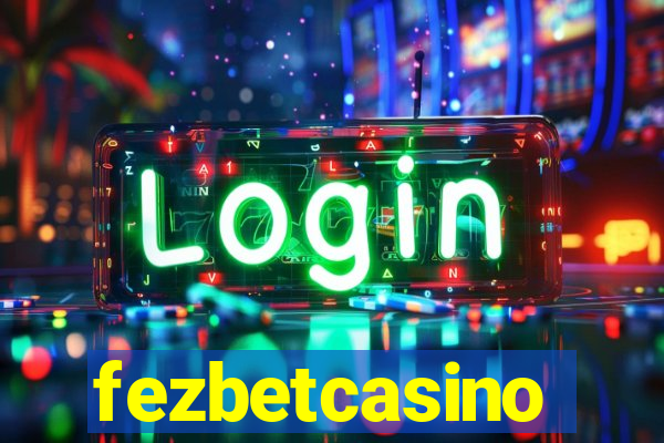 fezbetcasino