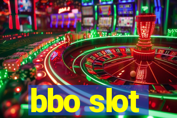 bbo slot