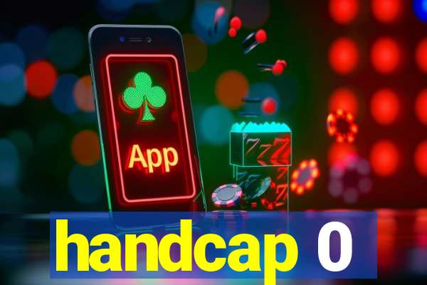 handcap 0