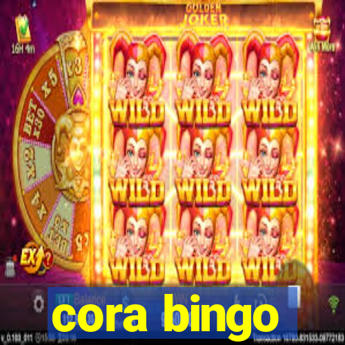 cora bingo