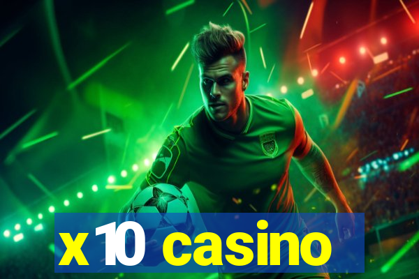 x10 casino