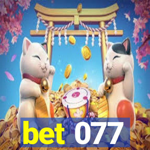 bet 077