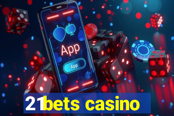 21bets casino