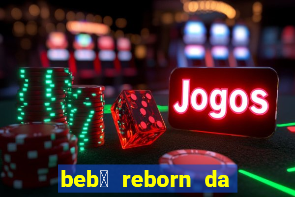 beb锚 reborn da simone fortuna