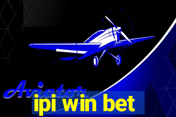 ipi win bet