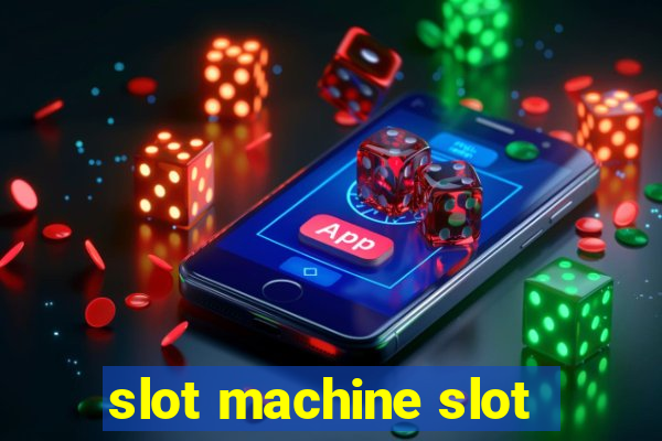 slot machine slot