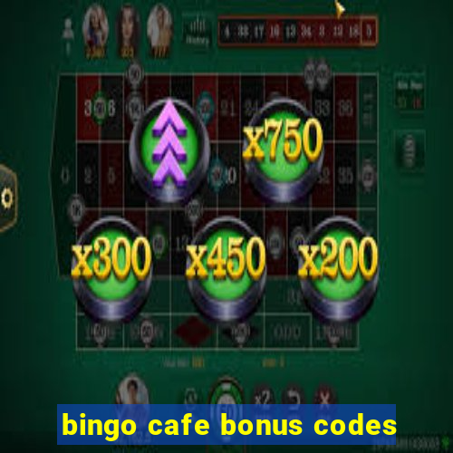 bingo cafe bonus codes