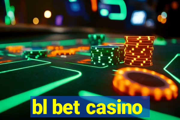 bl bet casino