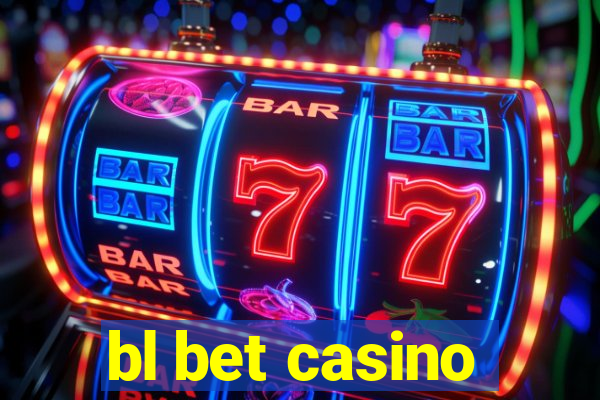 bl bet casino