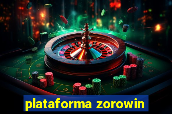 plataforma zorowin