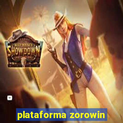 plataforma zorowin