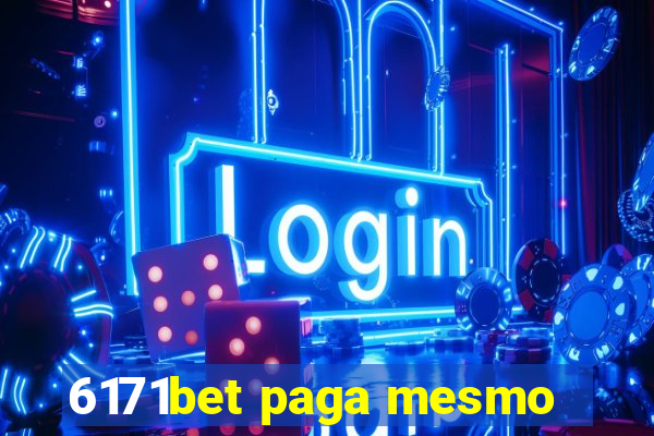 6171bet paga mesmo