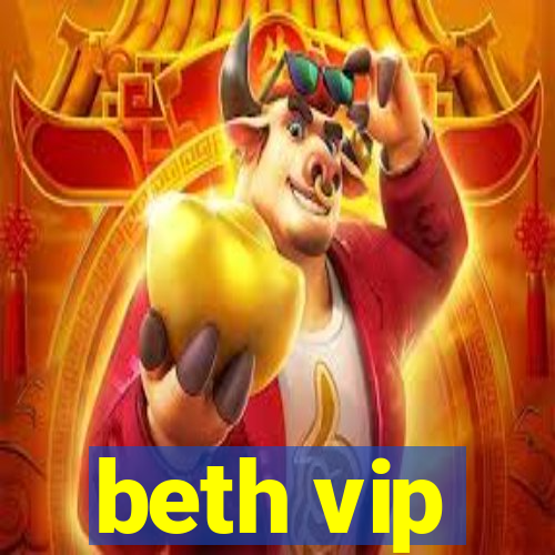 beth vip