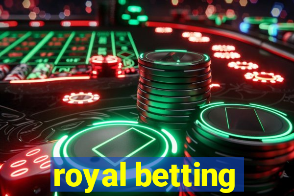 royal betting