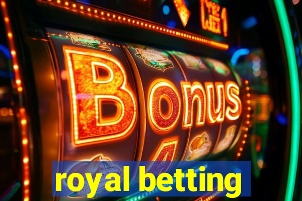 royal betting