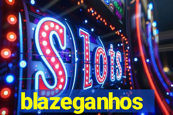 blazeganhos