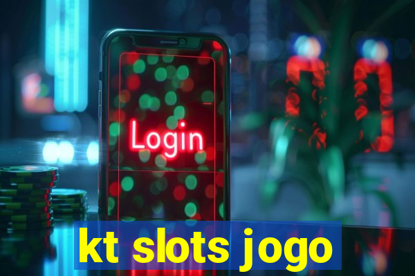 kt slots jogo