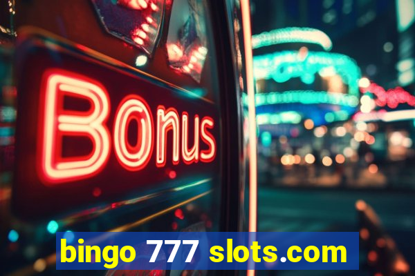 bingo 777 slots.com