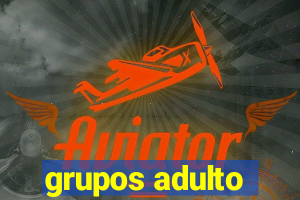 grupos adulto