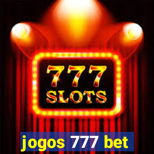 jogos 777 bet